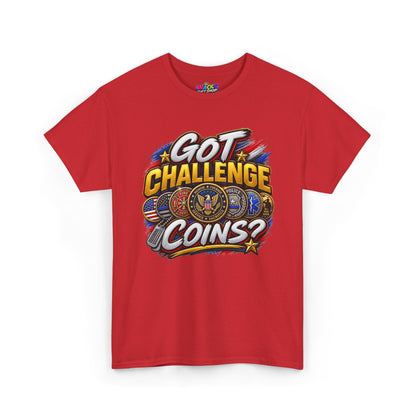 Got Challenge Coins? First Responder & Military T-Shirt