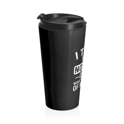 Tried to Be Normal Mug – 15oz Stainless Steel Travel Cup