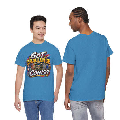 Got Challenge Coins? First Responder & Military T-Shirt