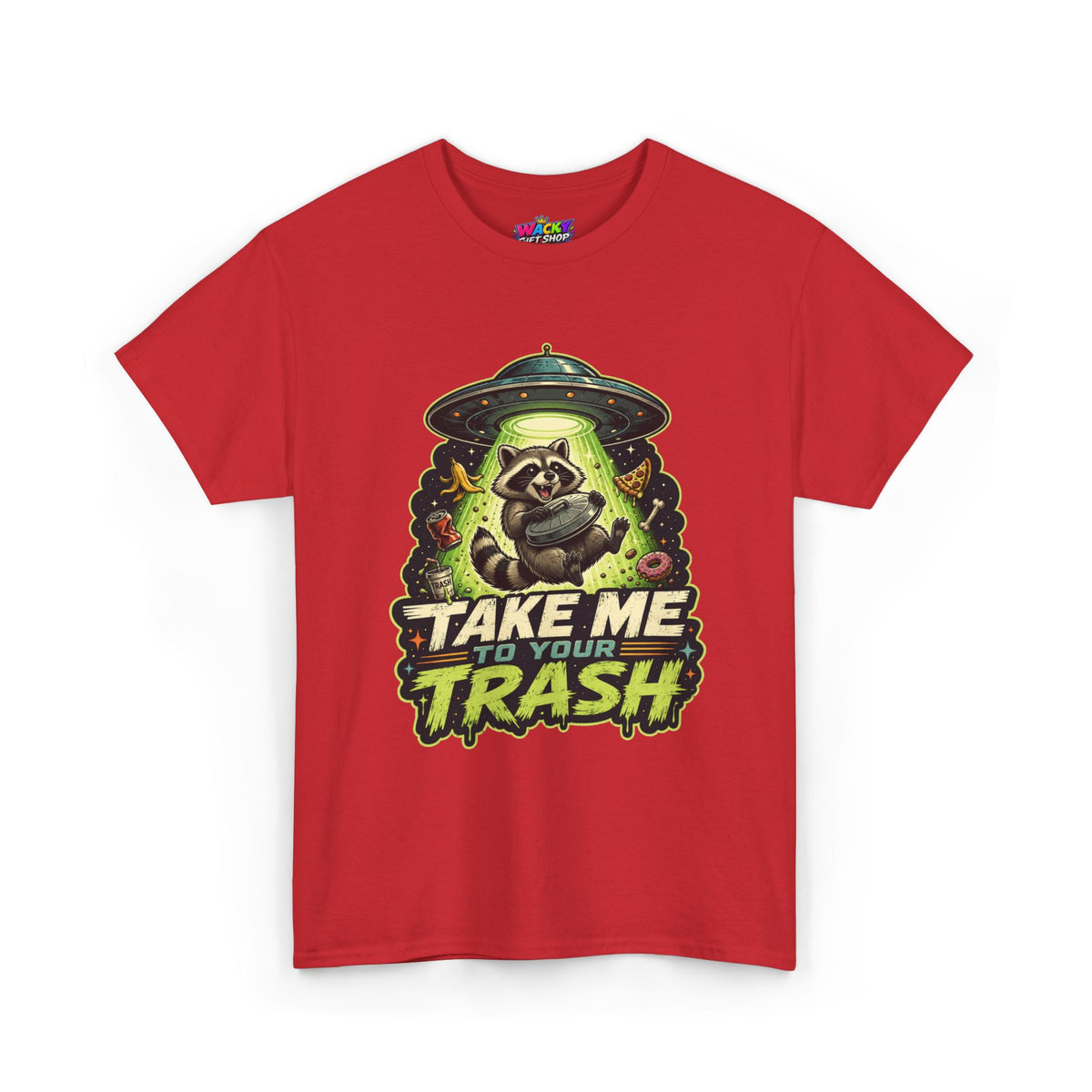 Take Me to Your Trash Raccoon T-Shirt