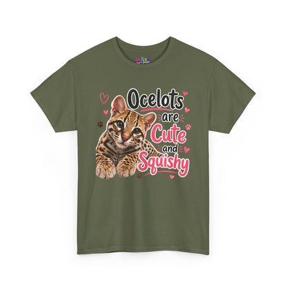 Ocelots Are Cute and Squishy T-Shirt