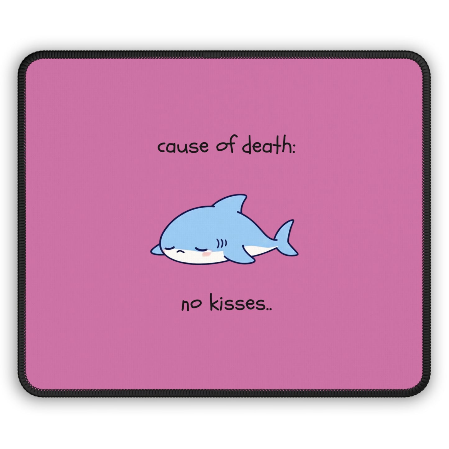 No Kisses Shark Mouse Pad