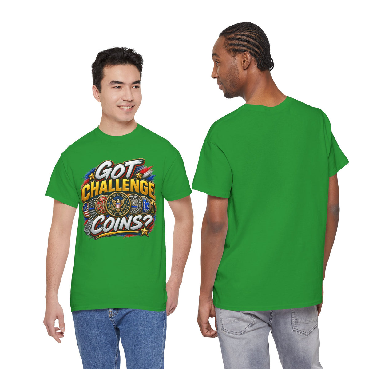 Got Challenge Coins? First Responder & Military T-Shirt