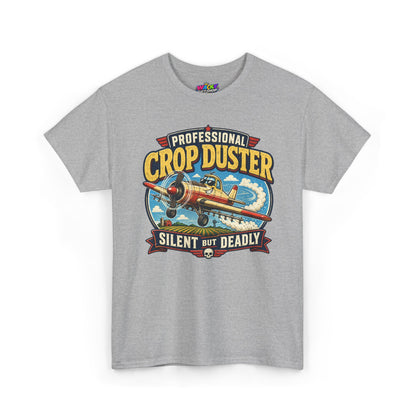 Professional Crop Duster Silent But Deadly T-Shirt