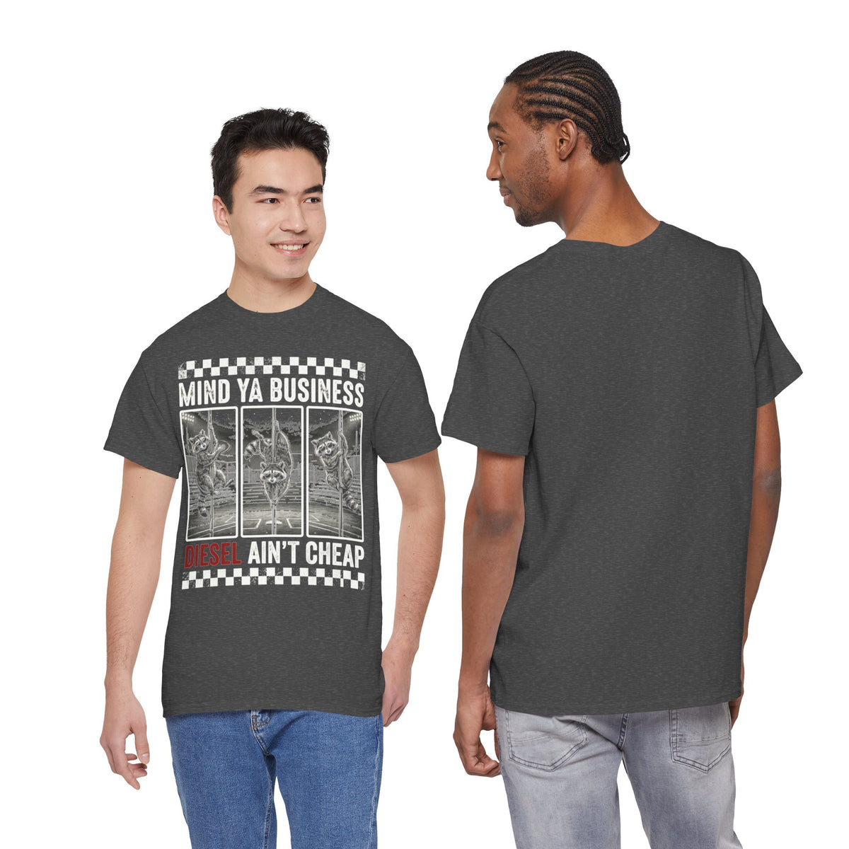 Mind Ya Business Diesel Ain’t Cheap Raccoon T-Shirt