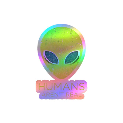 Humans Aren’t Real Alien Kiss-Cut Vinyl Sticker