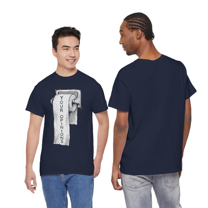 Your Opinions Toilet Paper T-Shirt