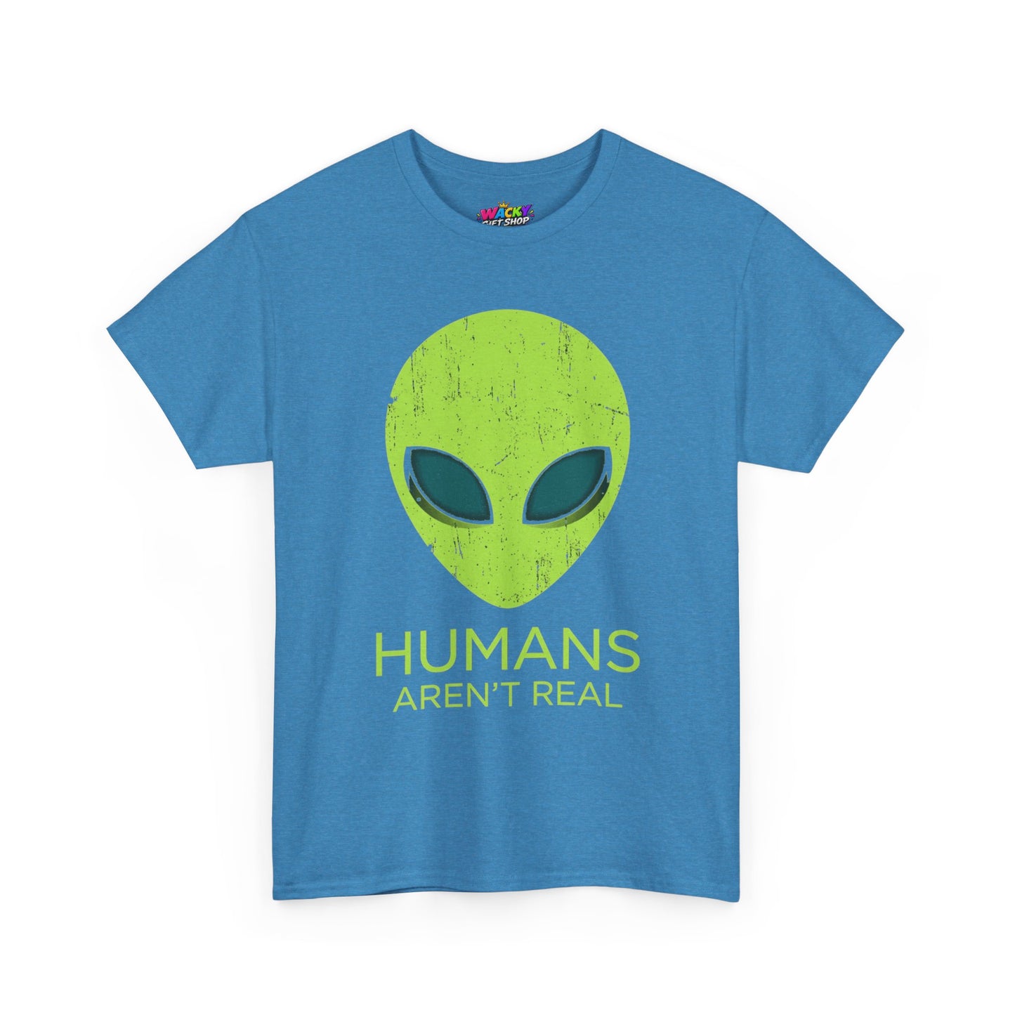 Humans Aren’t Real Alien T-Shirt