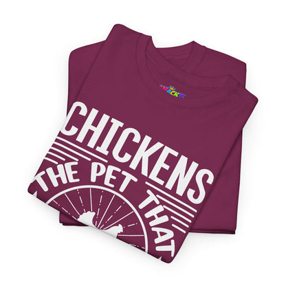 Chickens: The Pet That Poops Breakfast T-Shirt