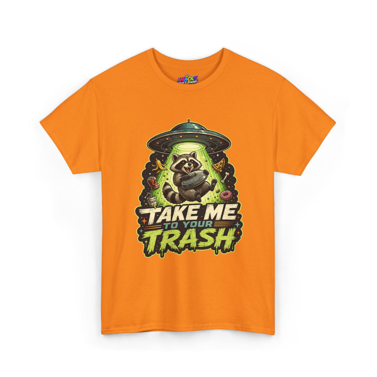 Take Me to Your Trash Raccoon T-Shirt