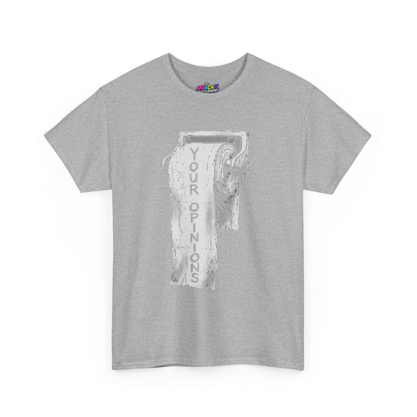 Your Opinions Toilet Paper T-Shirt