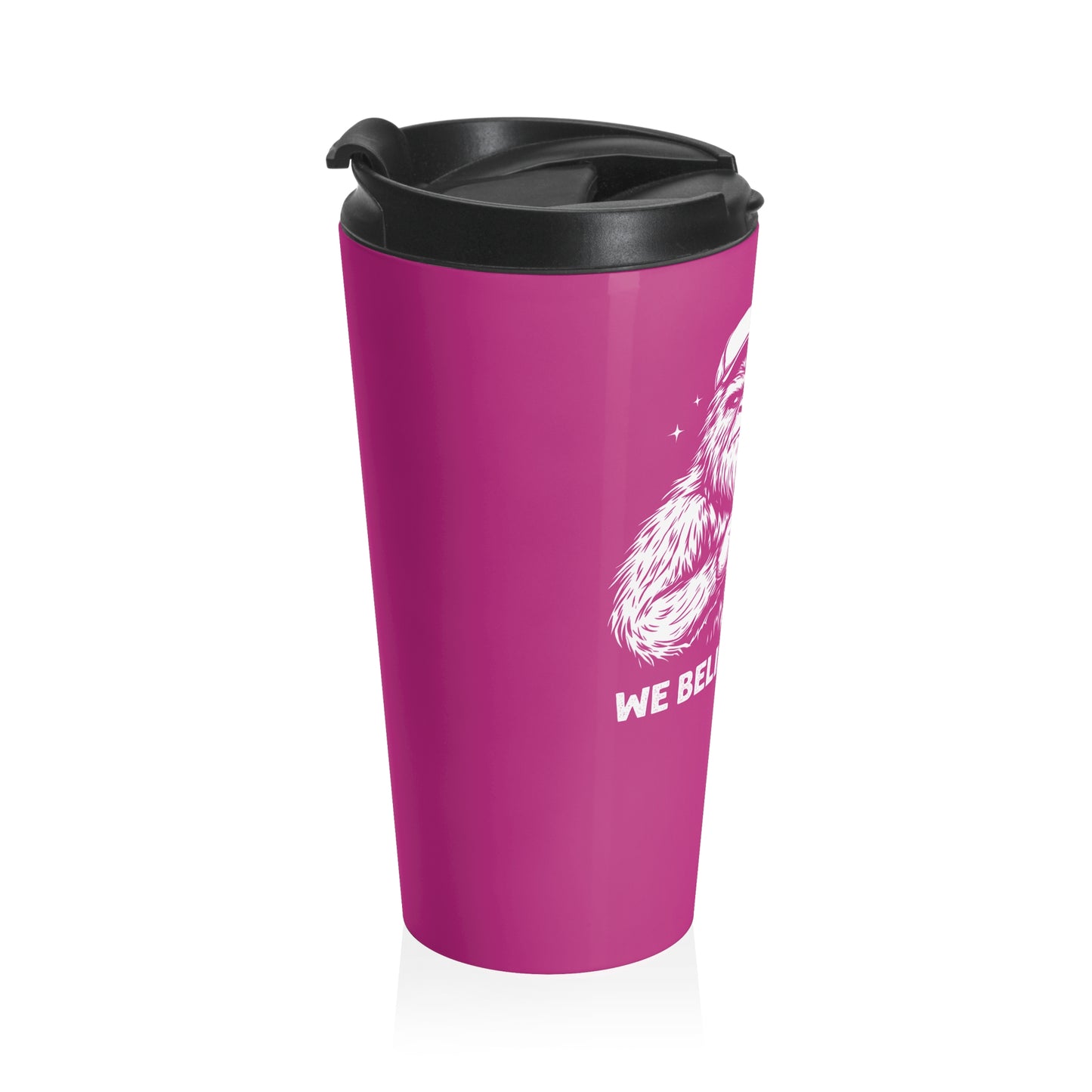 We Believe in You Travel Mug