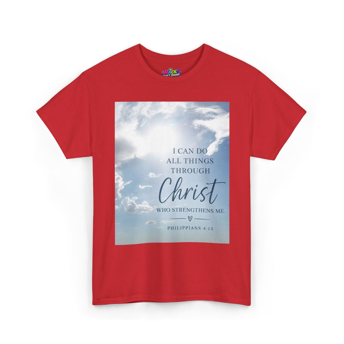 I Can Do All Things Through Christ Philippians 4:13 T-Shirt