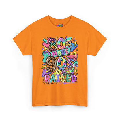 80s Made 90s Raised T-Shirt