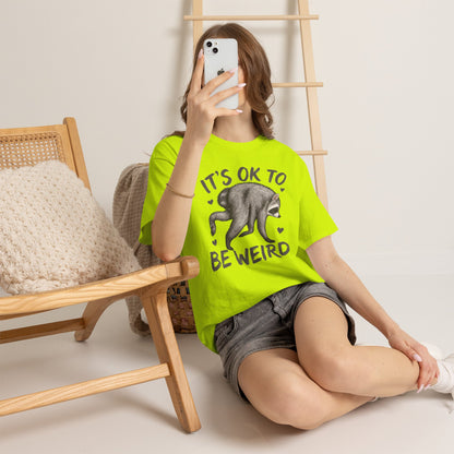 It’s OK to Be Weird Raccoon T-Shirt