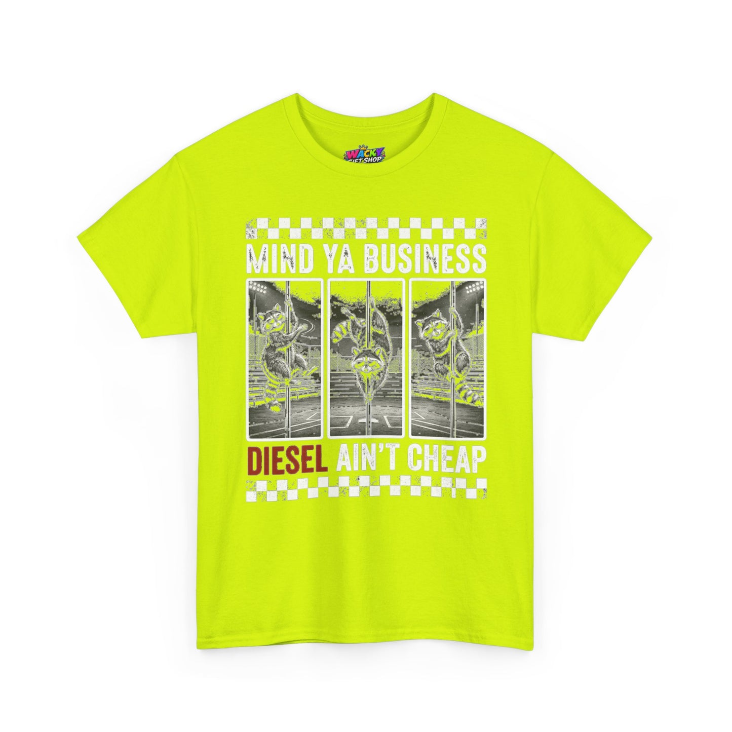Mind Ya Business Diesel Ain’t Cheap Raccoon T-Shirt