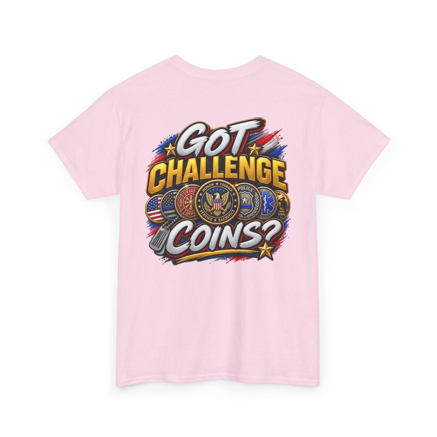Got Challenge Coins? T-Shirt (Back Print)