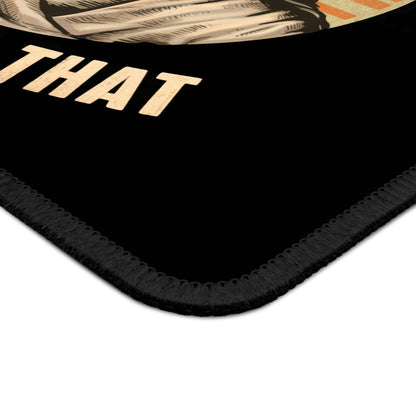 I Never Said That Mouse Pad