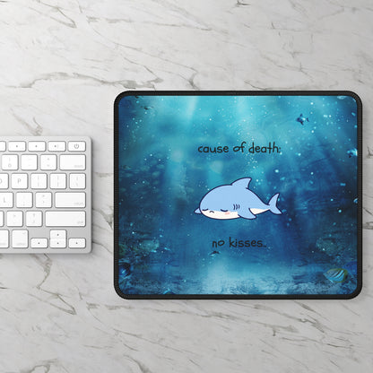 Cause of Death: No Kisses Shark Mouse Pad