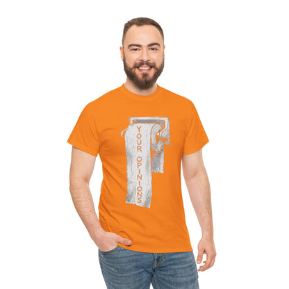 Your Opinions Toilet Paper T-Shirt