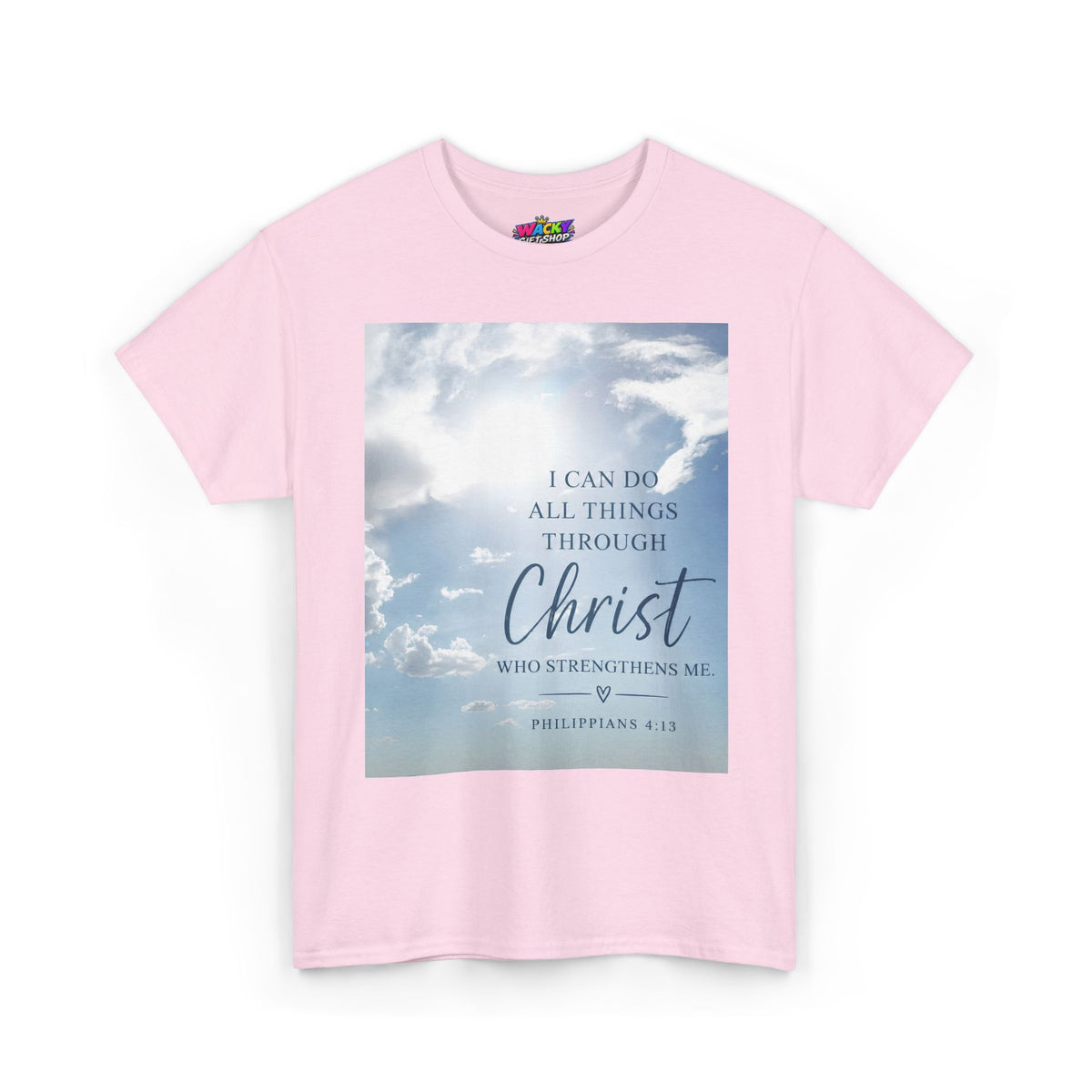 I Can Do All Things Through Christ Philippians 4:13 T-Shirt