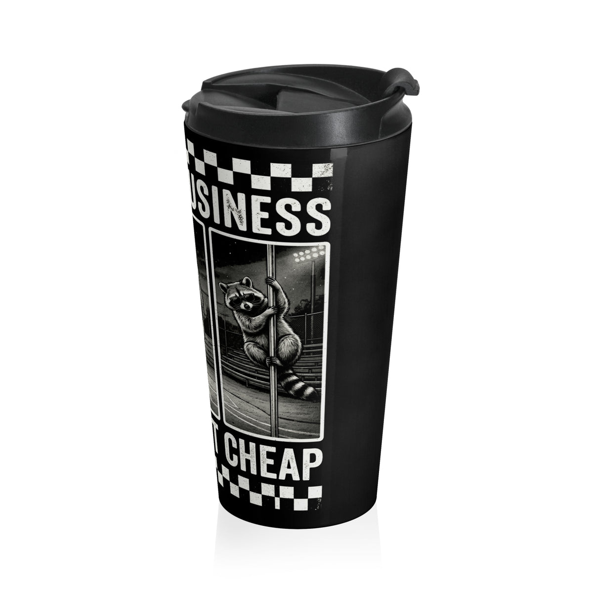 Raccoon Pole Dancing “Mind Ya Business” Stainless Steel Travel Mug