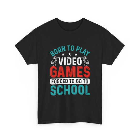 Born to Play Video Games Shirt – Funny Gamer Tee