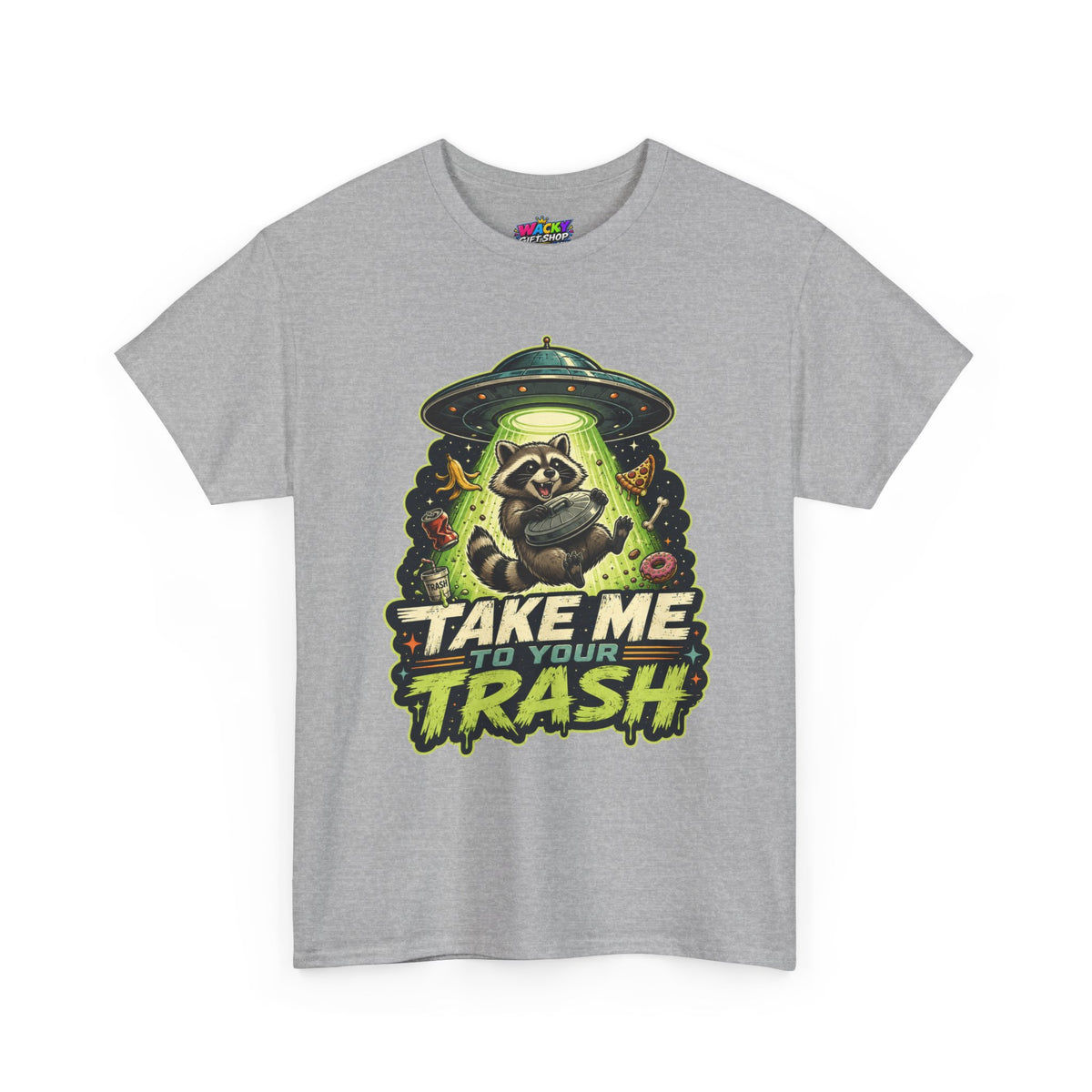 Take Me to Your Trash Raccoon T-Shirt