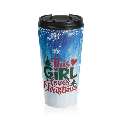 This Girl Loves Christmas Travel Mug