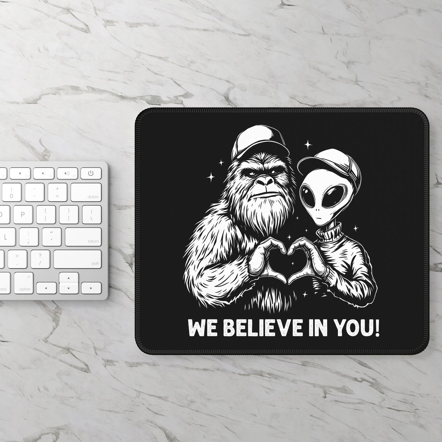 We Believe in You Mouse Pad
