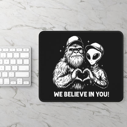 We Believe in You Mouse Pad