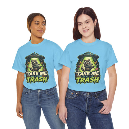Take Me to Your Trash Raccoon T-Shirt