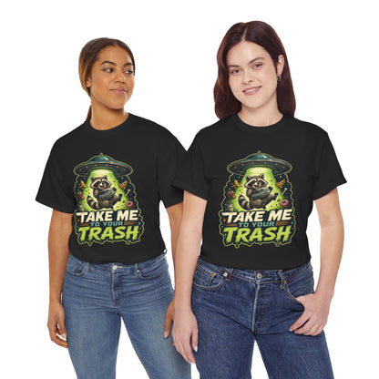 Take Me to Your Trash Raccoon T-Shirt