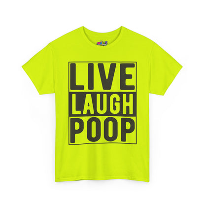 Live Laugh Poop Funny T-Shirt