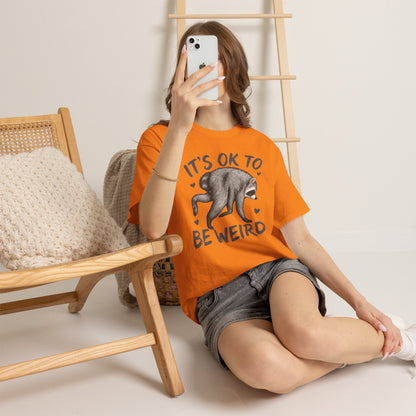 It’s OK to Be Weird Raccoon T-Shirt