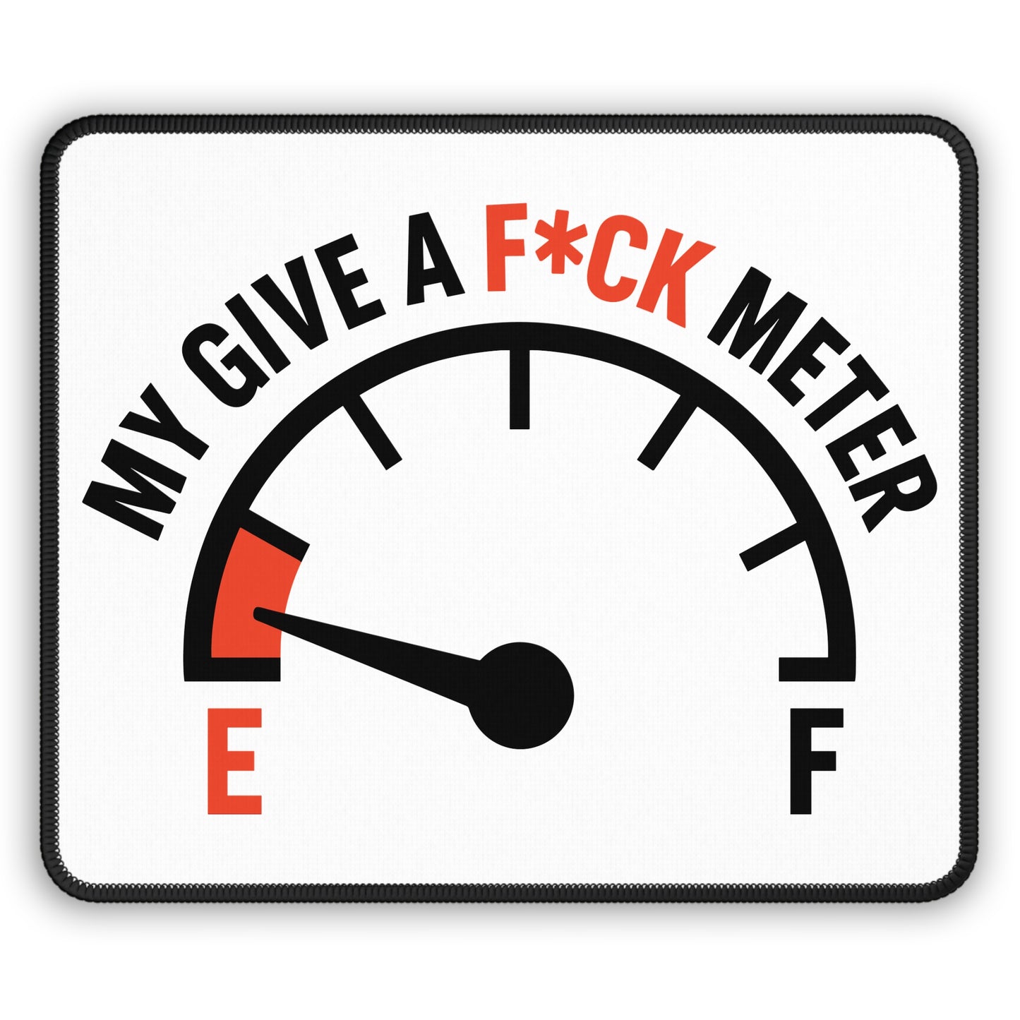 My Give a F*ck Meter Mouse Pad