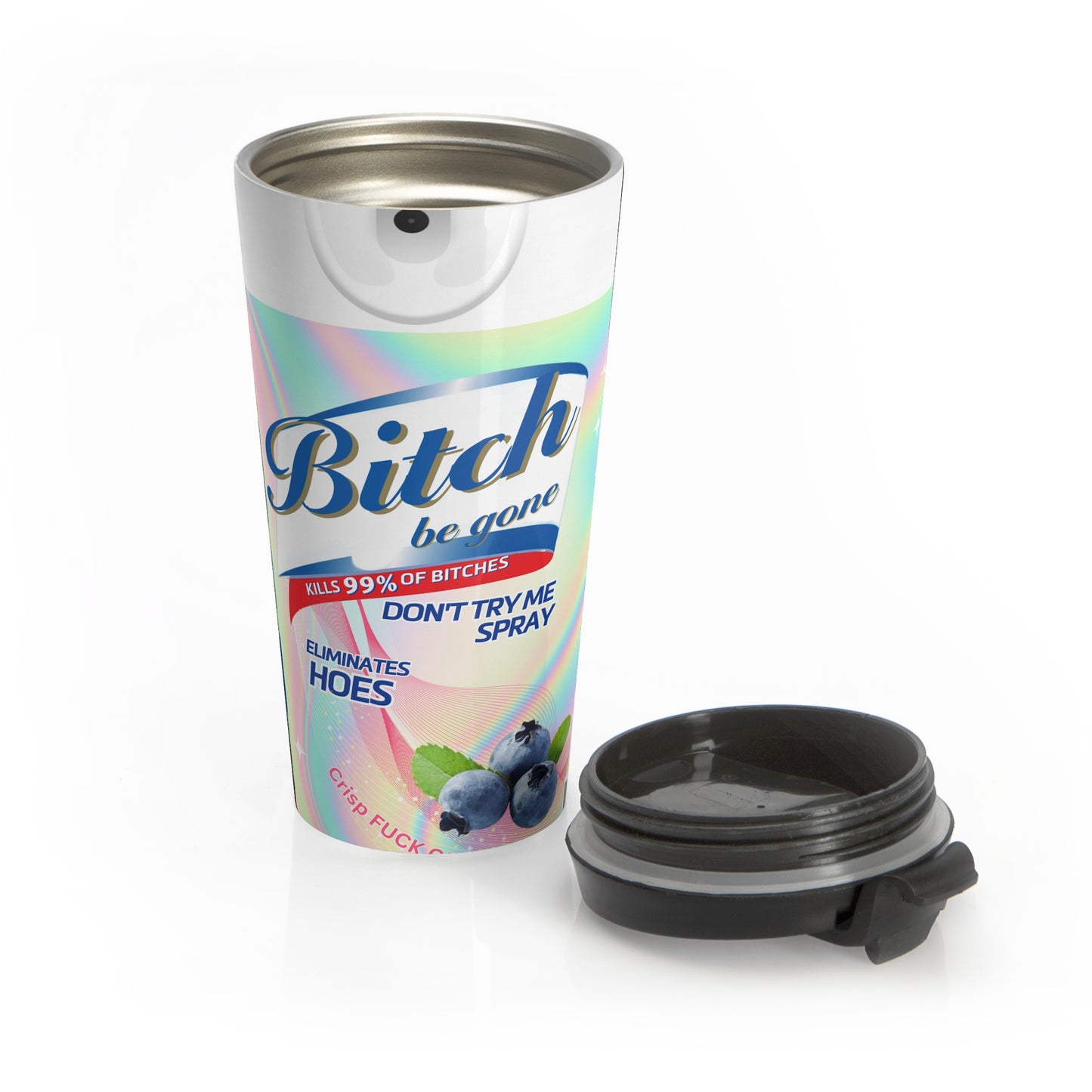 Bitch Be Gone Travel Mug