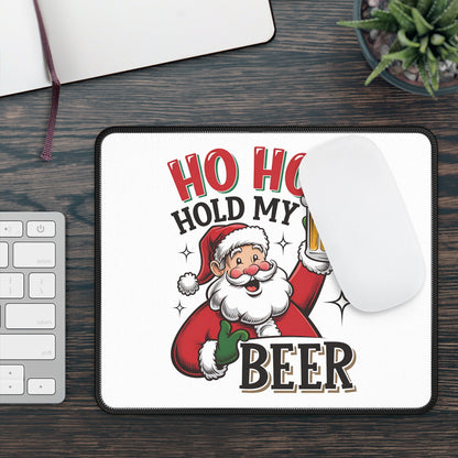 Ho Ho Hold My Beer Mouse Pad