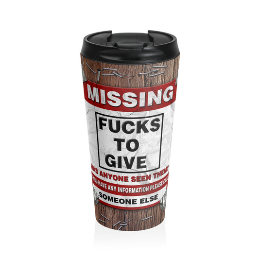 Missing F** To Give Travel Mug**