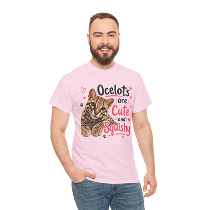 Ocelots Are Cute and Squishy T-Shirt