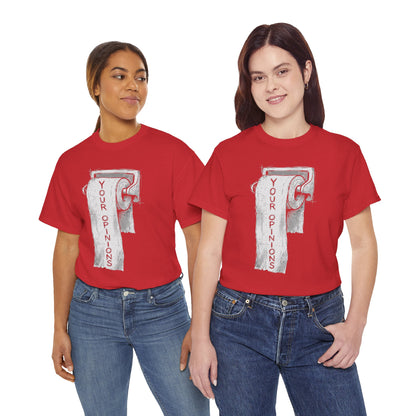 Your Opinions Toilet Paper T-Shirt
