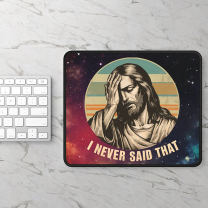 I Never Said That Mouse Pad