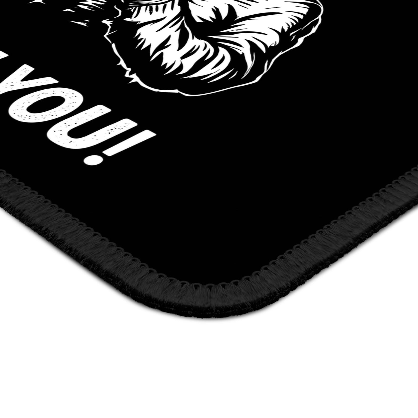 We Believe in You Mouse Pad