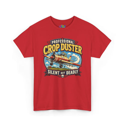 Professional Crop Duster Silent But Deadly T-Shirt