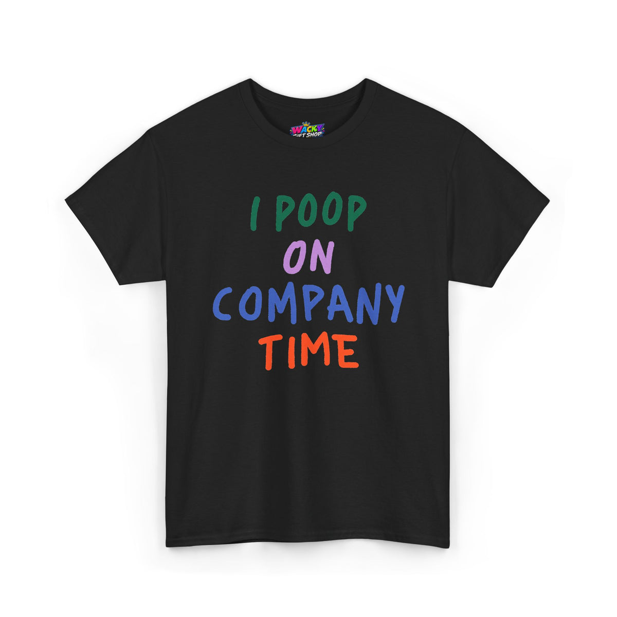 I Poop on Company Time T-Shirt