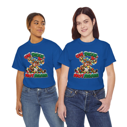Oh Deer, Not Again Christmas T-Shirt