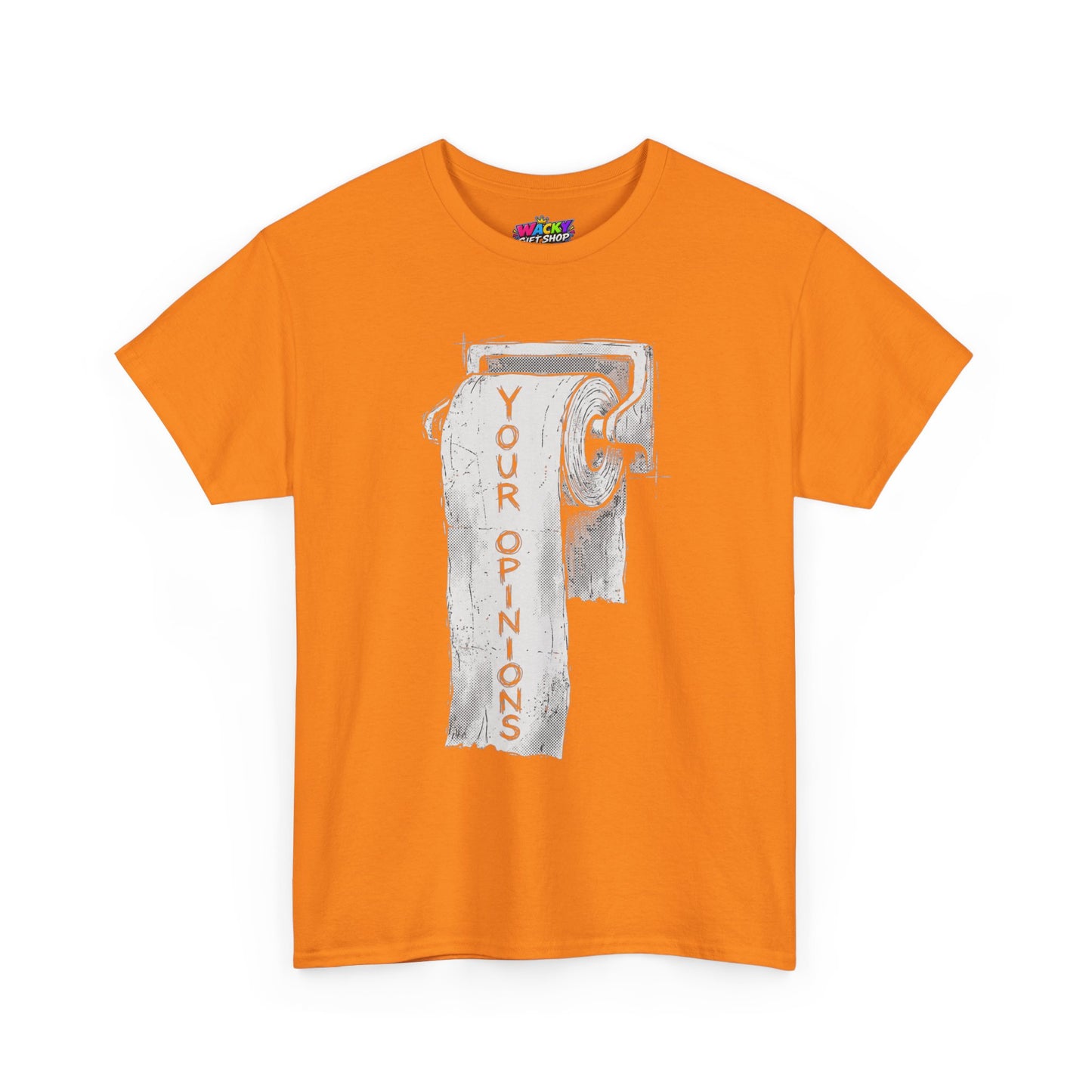 Your Opinions Toilet Paper T-Shirt