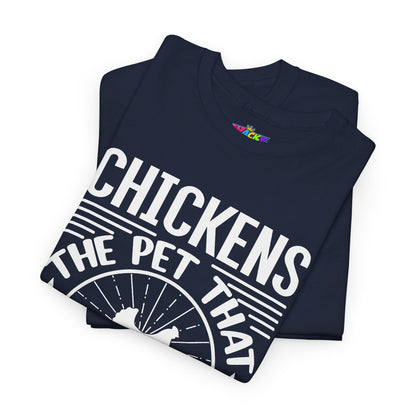 Chickens: The Pet That Poops Breakfast T-Shirt