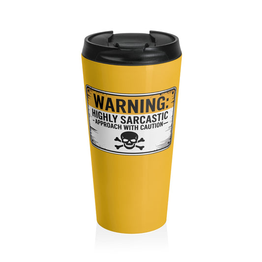 Highly Sarcastic Travel Mug