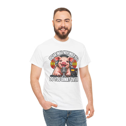 Do You Oink? Over Pig Ham Radio T-Shirt